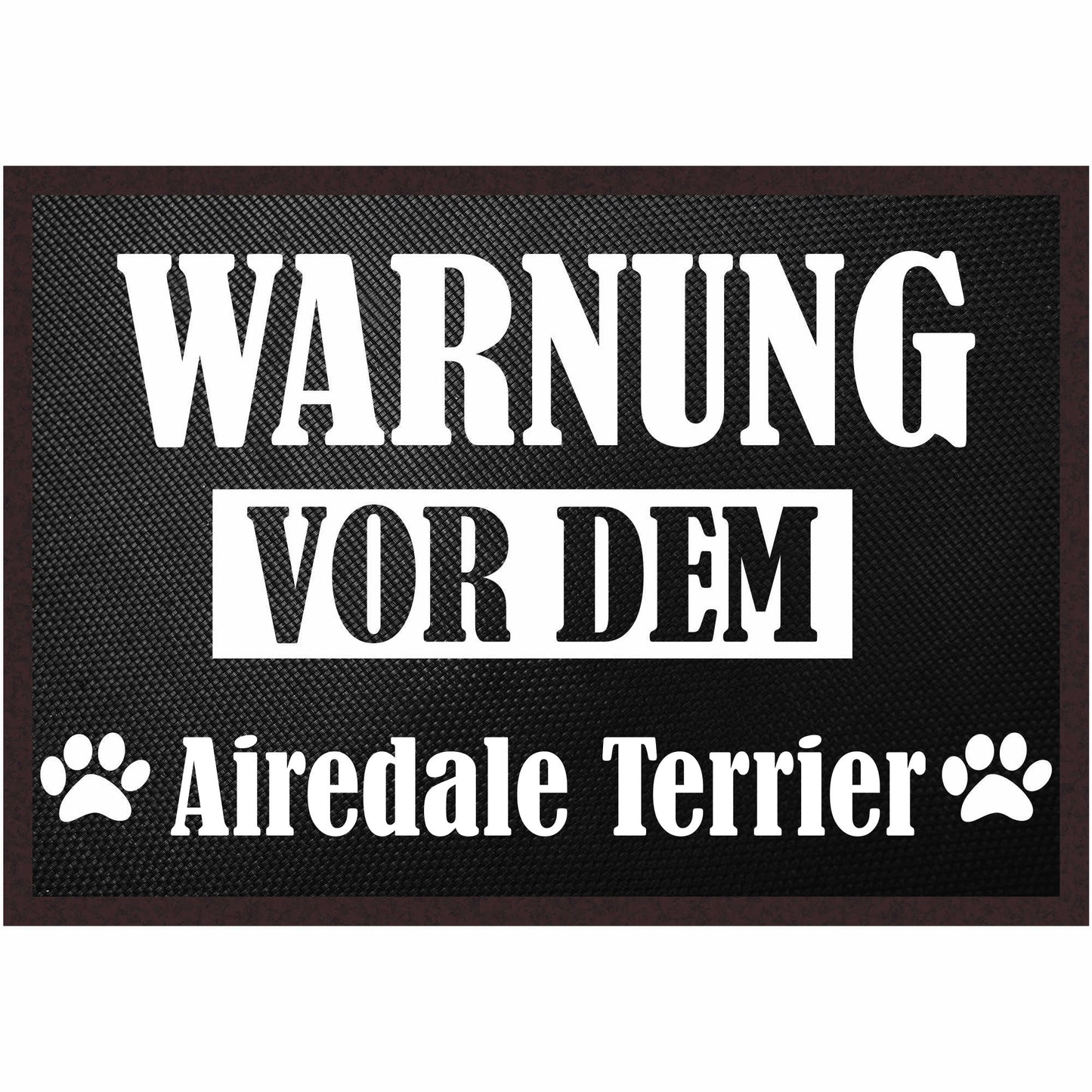 Fussmatte Hund - Airedale Terrier - 50x35 cm mit lustigem Spruch