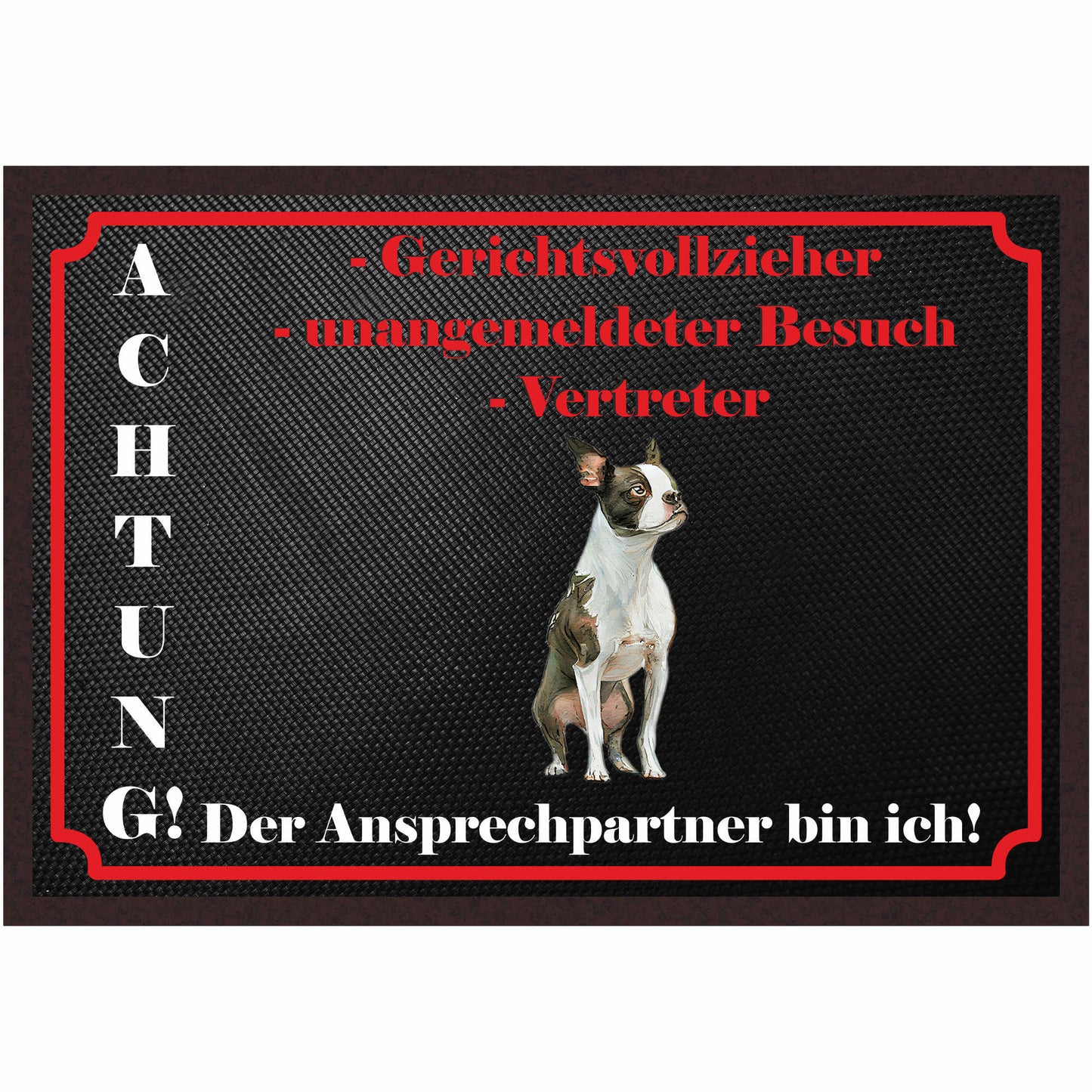 Fussmatte Hund - Boston Terrier - 50x35 cm mit lustigem Spruch