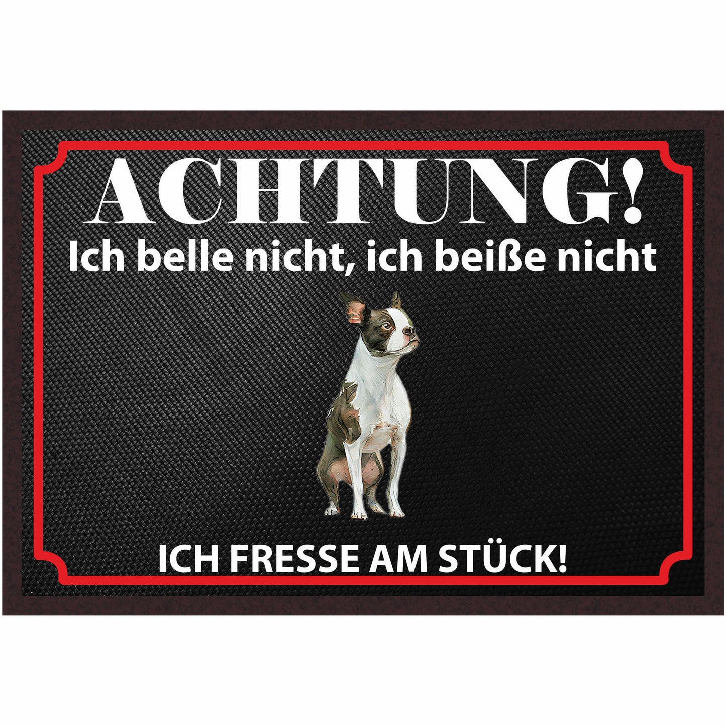 Fussmatte Hund - Boston Terrier - 50x35 cm mit lustigem Spruch