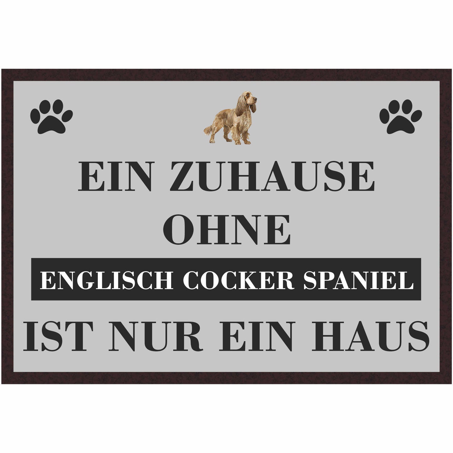 Fussmatte Hund - Englisch Cocker Spaniel - 50x35 cm mit lustigem Spruch