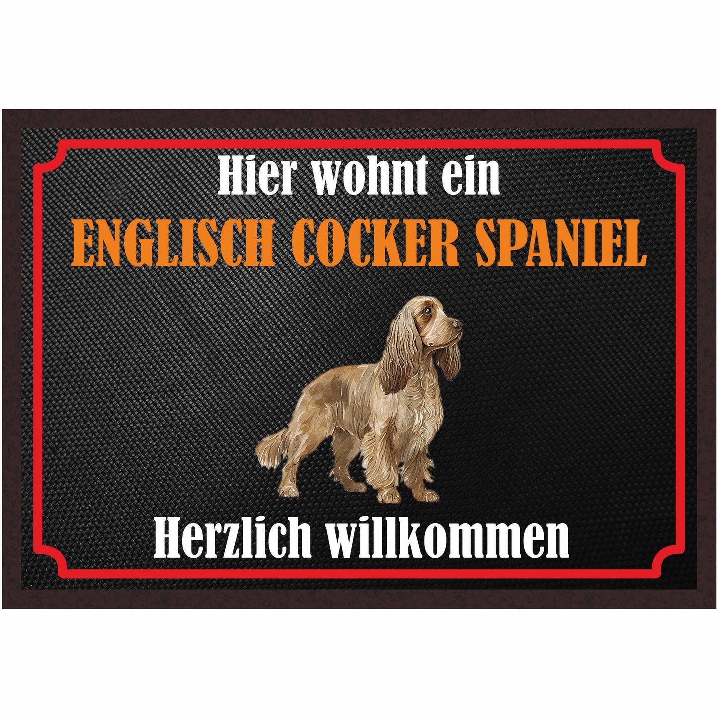 Fussmatte Hund - Englisch Cocker Spaniel - 50x35 cm mit lustigem Spruch