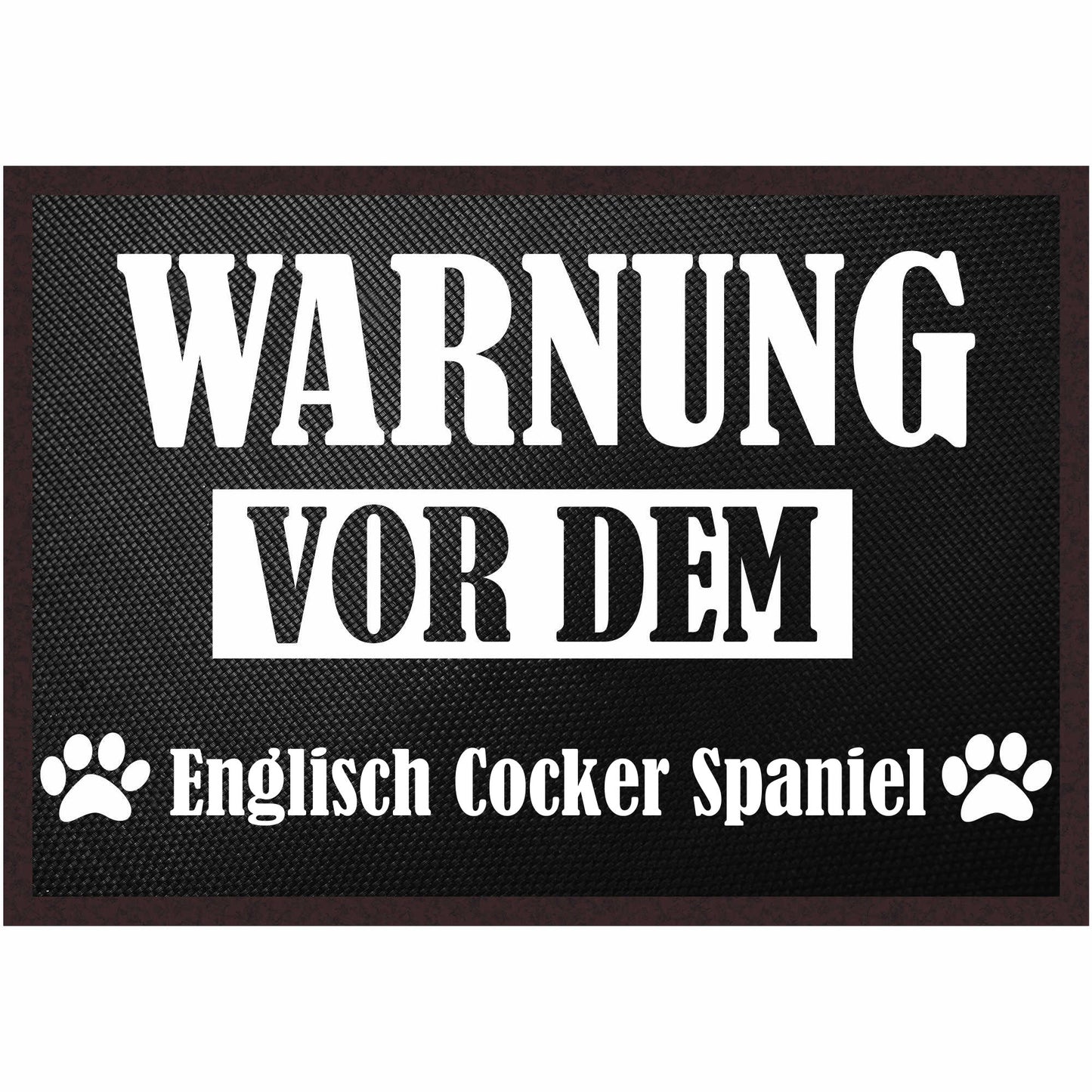 Fussmatte Hund - Englisch Cocker Spaniel - 50x35 cm mit lustigem Spruch