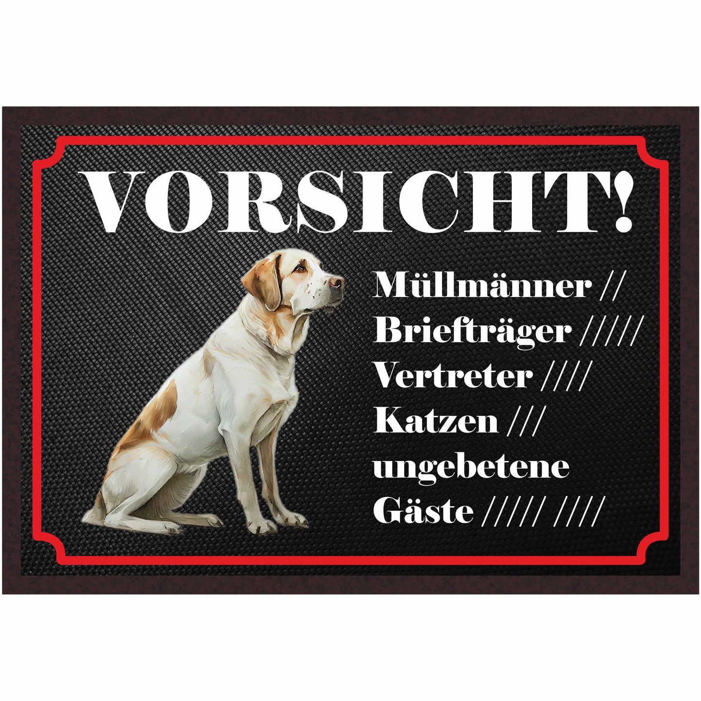 Fussmatte Hund - Labrador Retriever - 50x35 cm mit lustigem Spruch