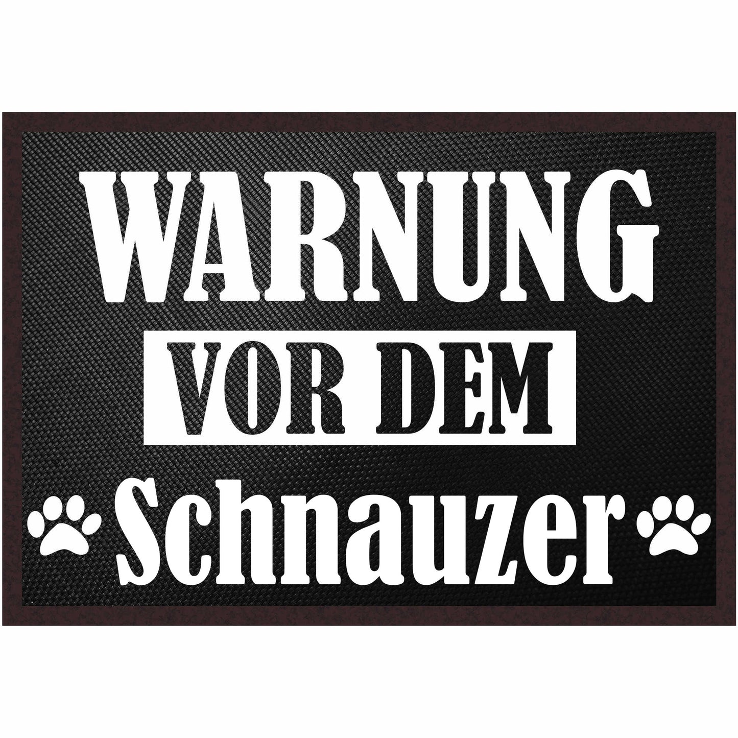 Fussmatte Hund - Schnauzer - 50x35 cm mit lustigem Spruch