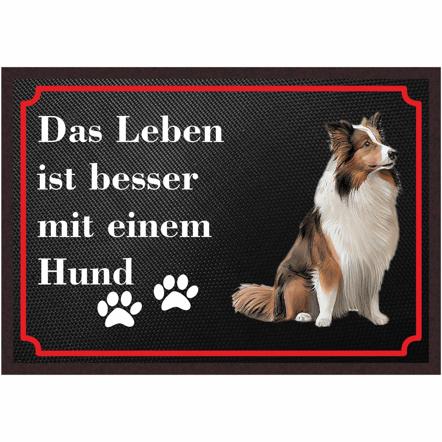 Fussmatte Hund - Shetland Schäferhund - 50x35 cm mit lustigem Spruch