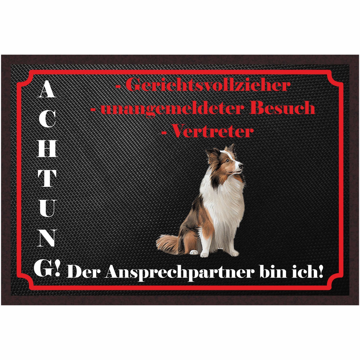 Fussmatte Hund - Shetland Schäferhund - 50x35 cm mit lustigem Spruch