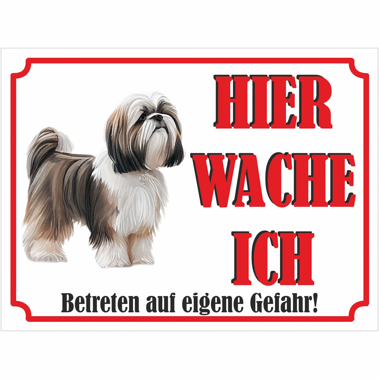 Shih Tzu - Schild bedruckt - Hier wache ich - Aluverbundplatte Edelstahl Look