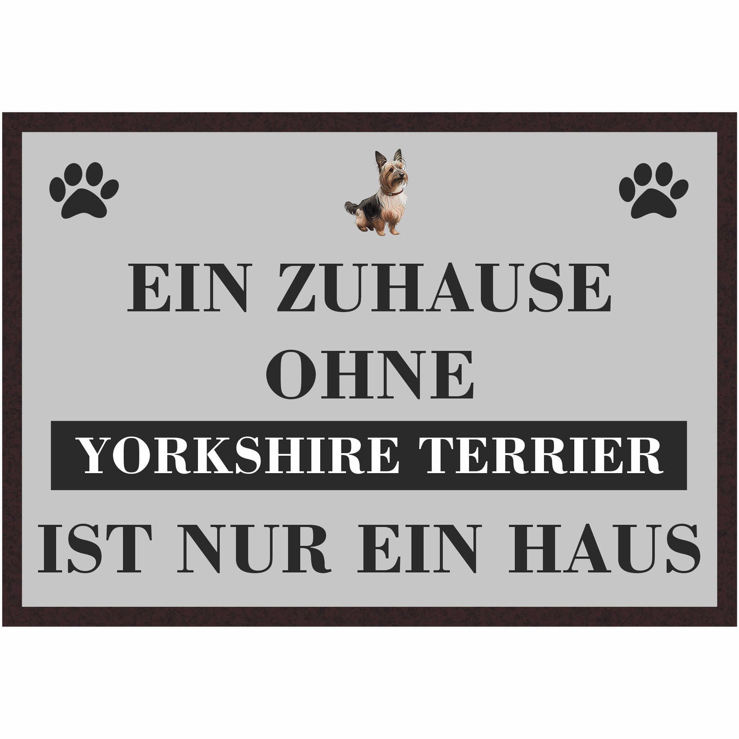 Fussmatte Hund - Yorkshire Terrier - 50x35 cm mit lustigem Spruch