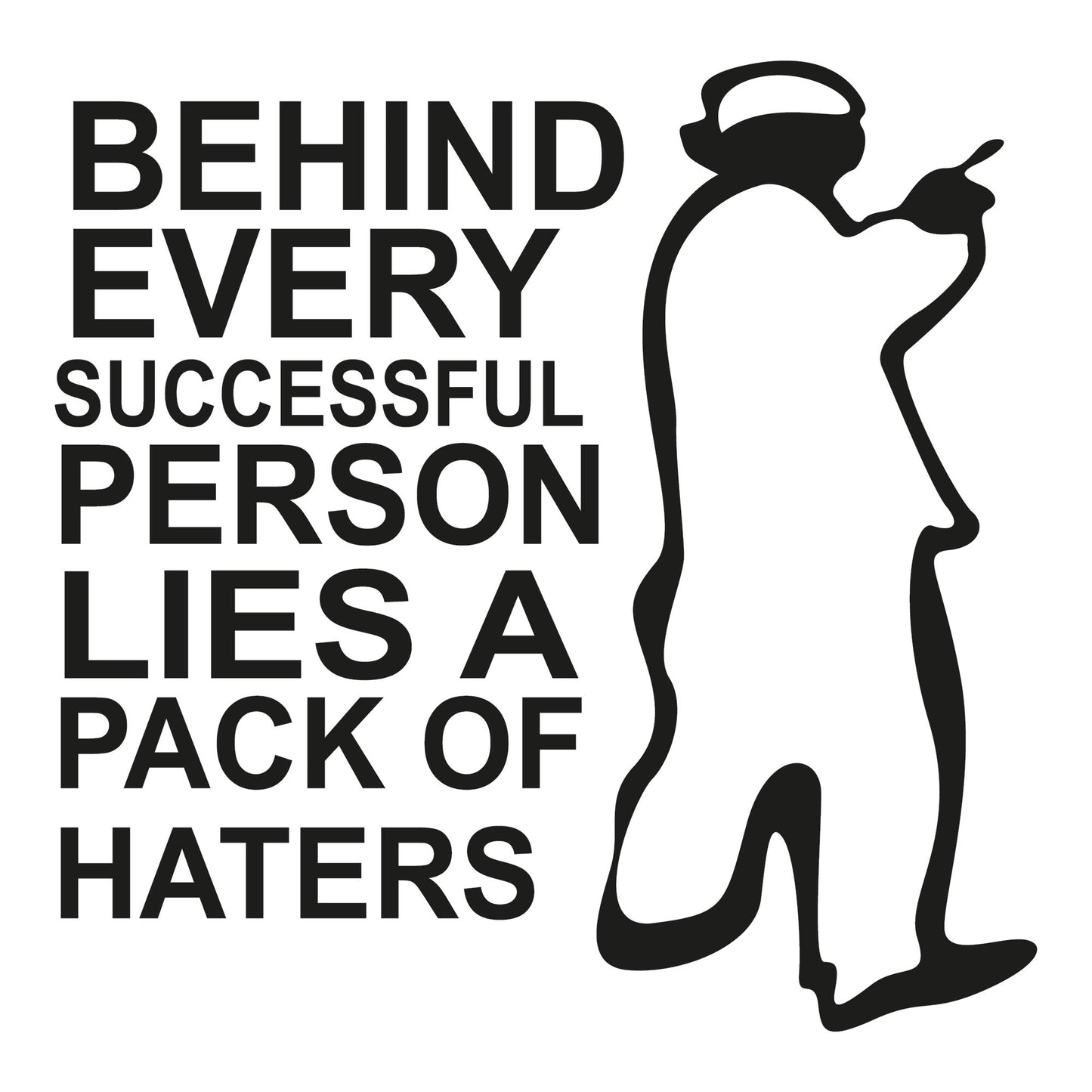 Autoaufkleber - behind every successful person lies a Pack of haters 210x210mm