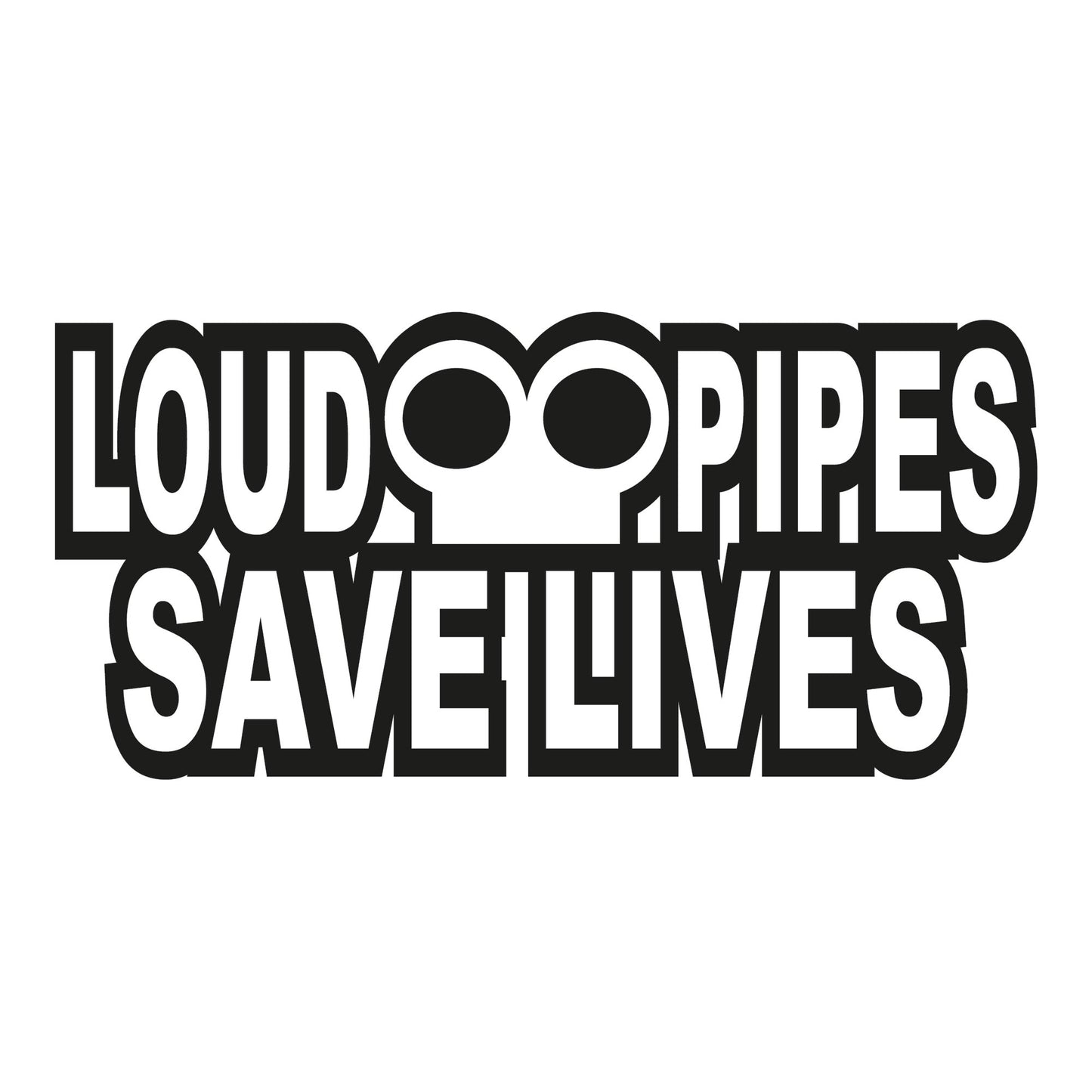 Autoaufkleber - loud pipes save lives - 210x100mm