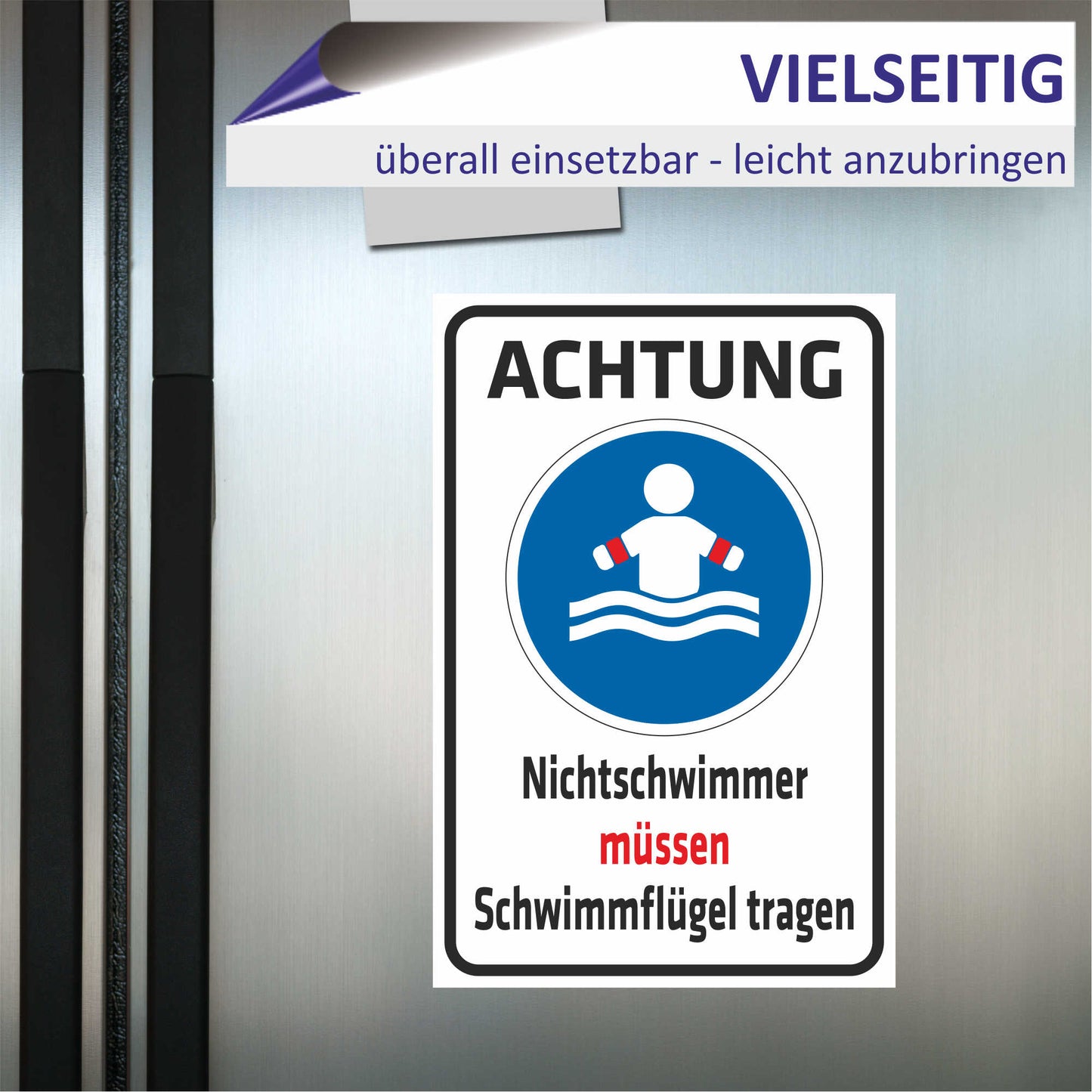 Schild - Verbotsschild - Achtung - Nichtschwimmer (Kleinkinder) müssen Schwimmflügel tragen