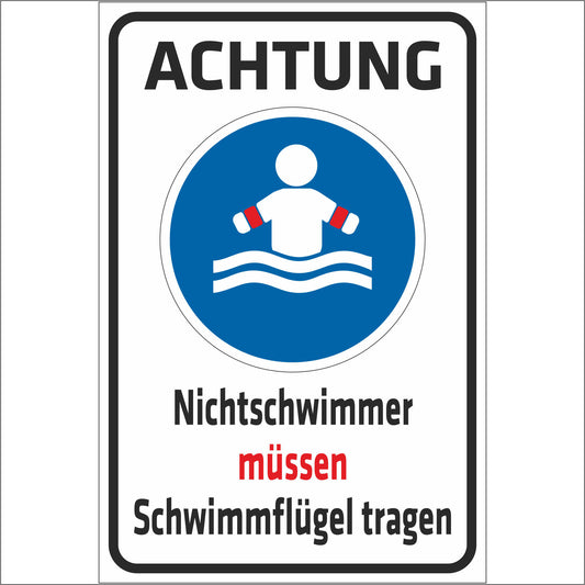 Schild - Verbotsschild - Achtung - Nichtschwimmer (Kleinkinder) müssen Schwimmflügel tragen