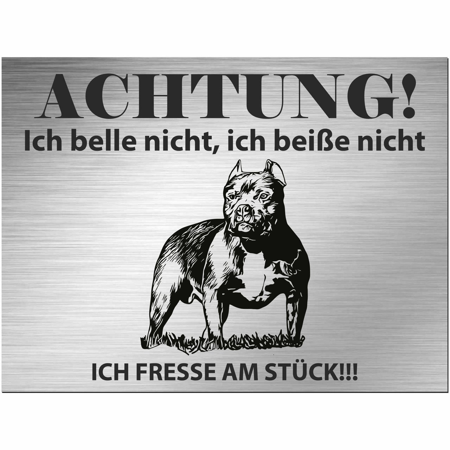 Pitbull - Schild bedruckt - Alu-Dibond Edelstahl Look