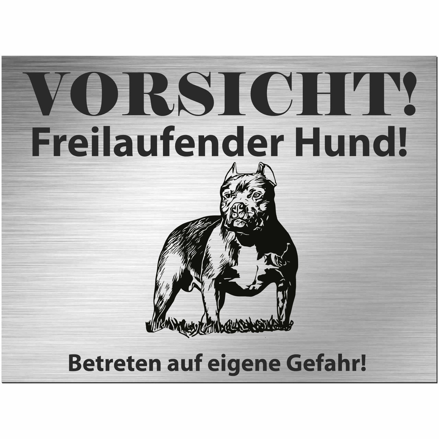 Pitbull - Schild bedruckt - Alu-Dibond Edelstahl Look